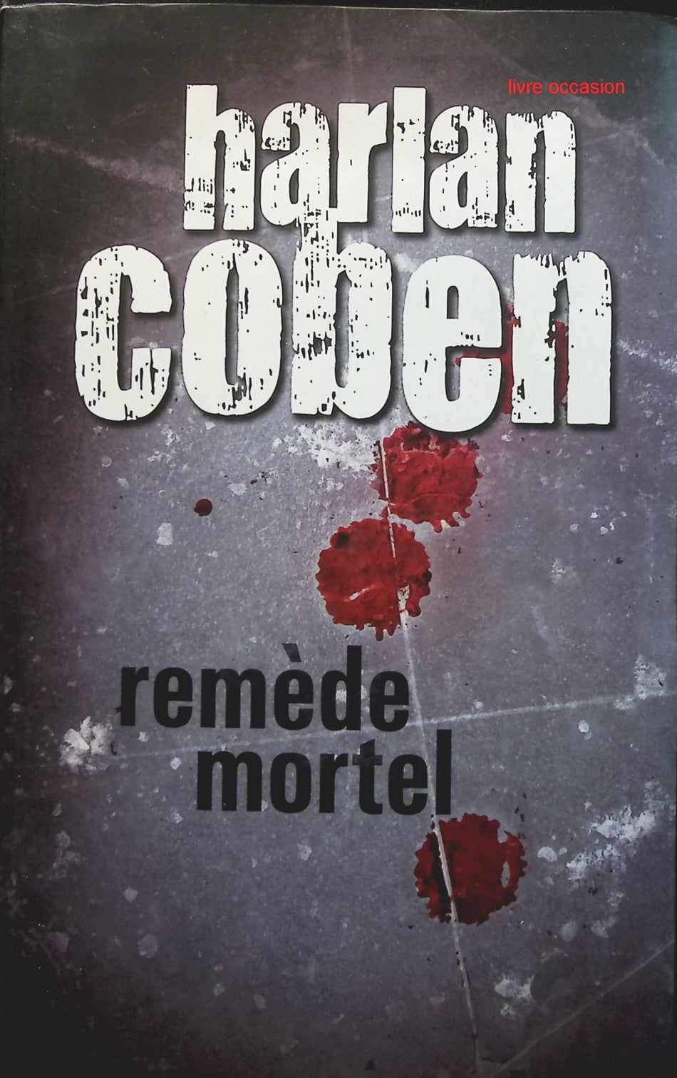 Remède mortel - Harlan Coben - livre