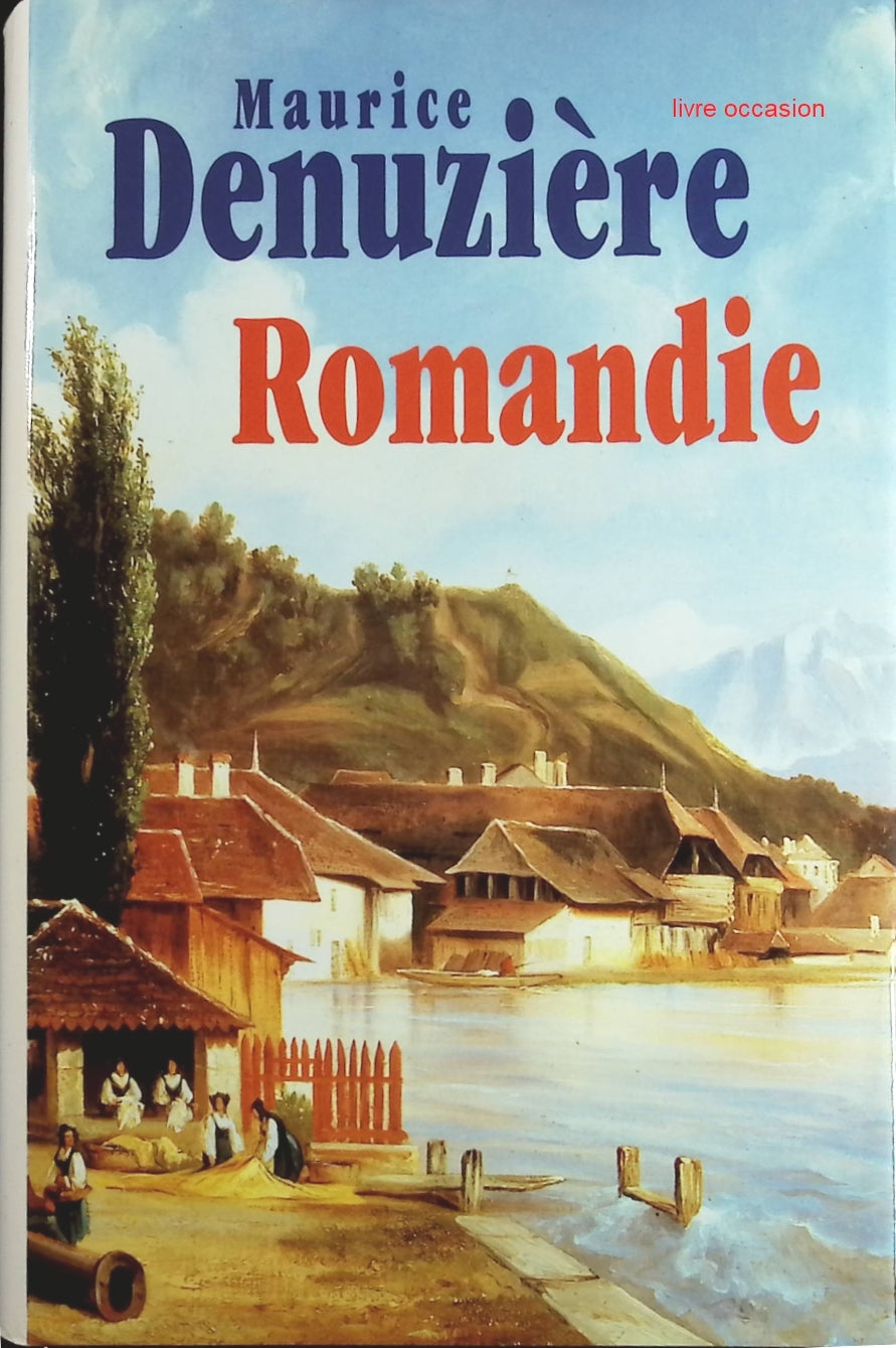 Romandie - Maurice Denuzière - Livre