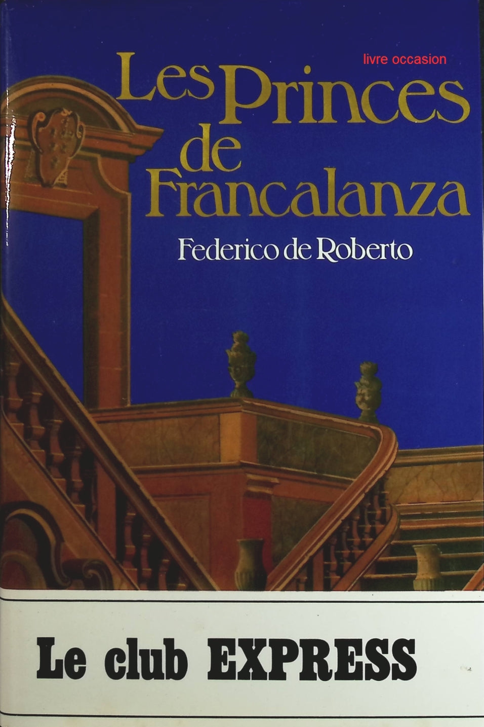Les Princes de Francalanza - Federico de Roberto - Livre