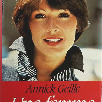 Une femme amoureuse - Annick Geille - Livre