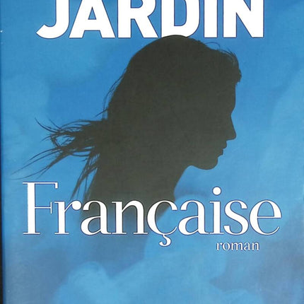 Française - Alexandre Jardin - livre