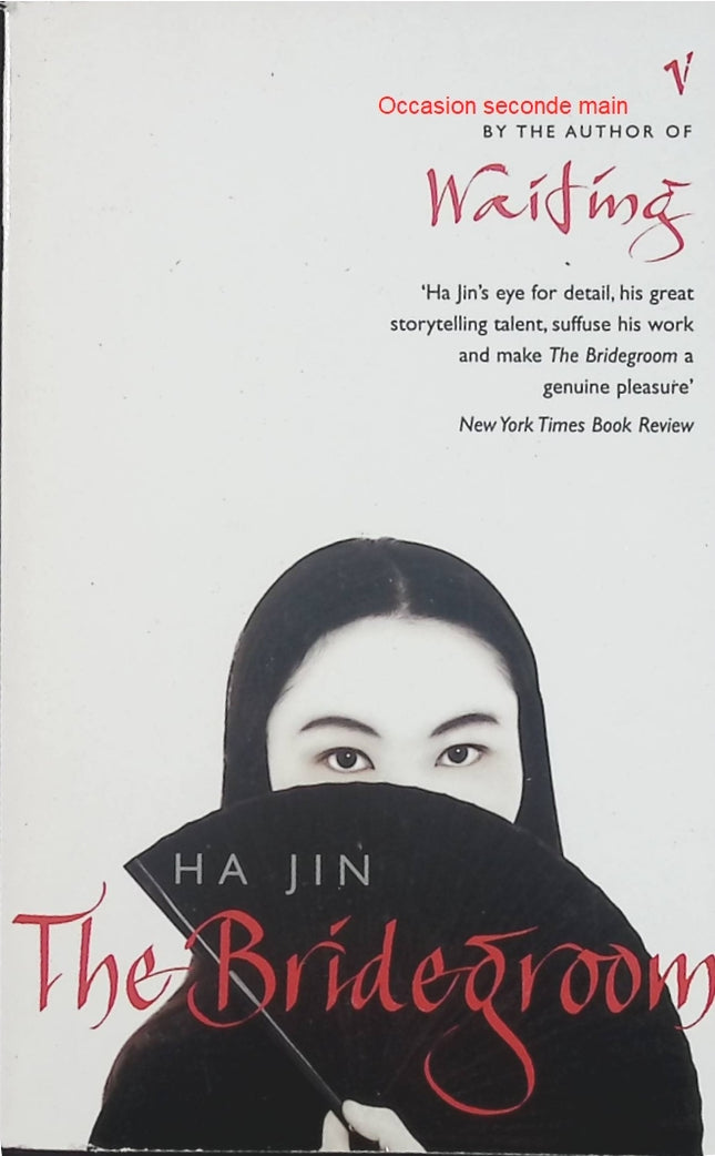 The Bridegroom – Ha Jin – Roman anglais sur les relations humaines, la famille, le mariage et les différences culturelles - Livre en Anglais