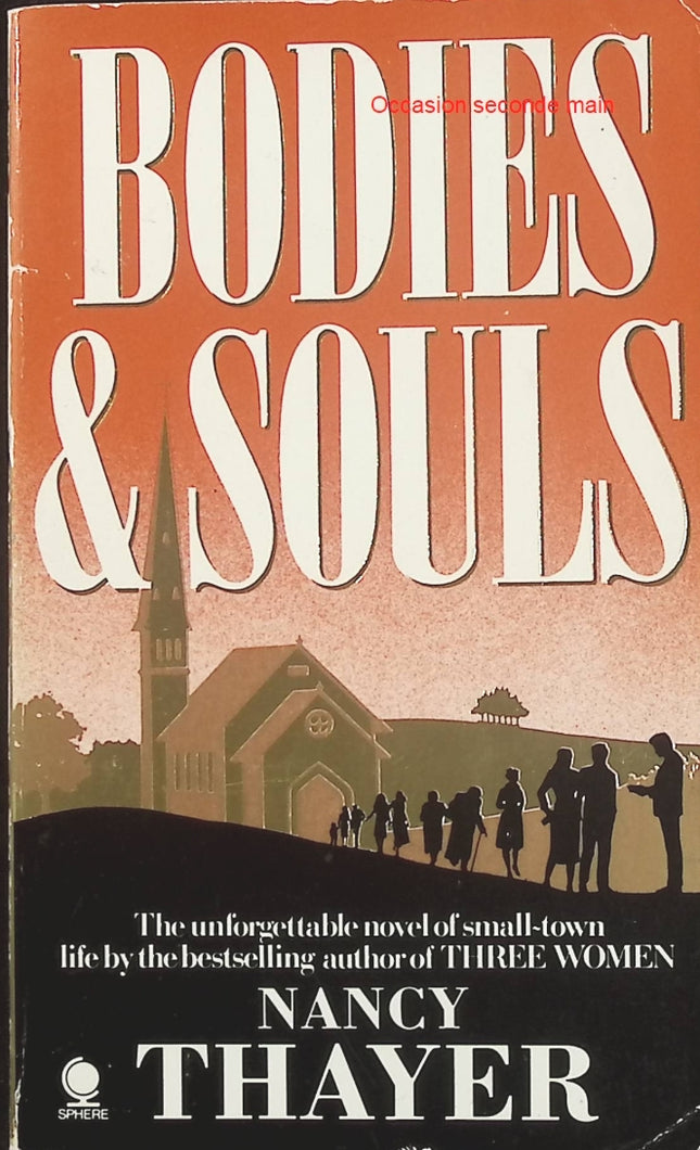 Bodies and Souls – Nancy Thayer – Roman anglais sur les relations humaines, les émotions, les choix de vie et les liens personnels - Livre en Anglais