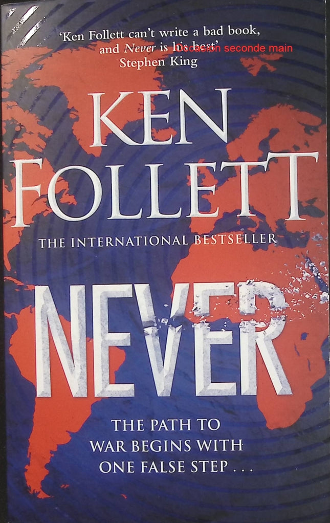 Never – Ken Follett – Roman anglais de suspense et thriller politique sur une crise internationale et les tensions géopolitiques - Livre en Anglais