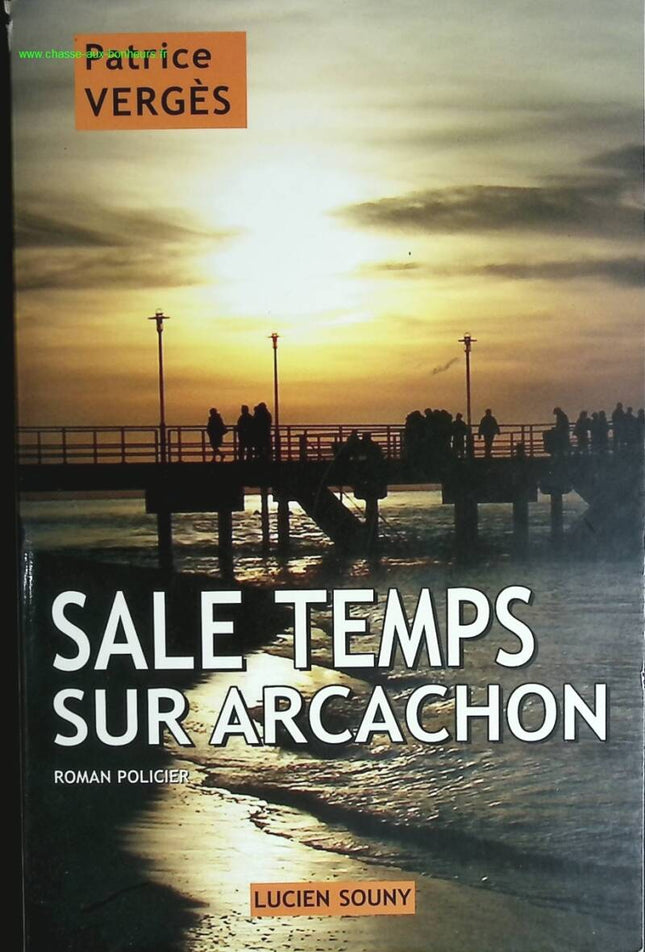 Sale temps sur Arcachon - Patrice Vergès - livre