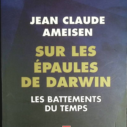 Auf den Schultern Darwins - Band 1 - Die Schläge der Zeit - Jean-Claude Ameisen - Buch