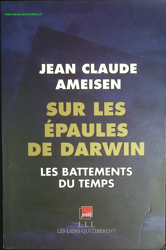 Sur les épaules de Darwin - Tome 1 - Les battements du temps - Jean-Claude Ameisen - livre