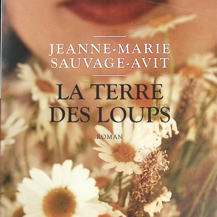 La terre des loups - Jeanne-Marie Sauvage-Avit - livre