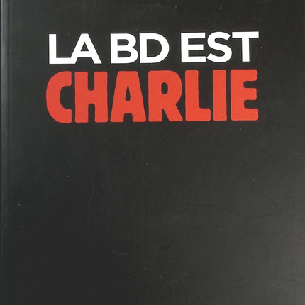 La BD est Charlie - Collectif Glénat - livre
