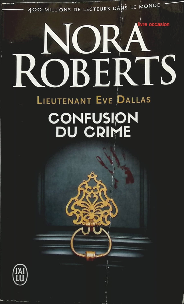 Lieutenant Eve Dallas Confusion du crime - Nora Roberts - livre
