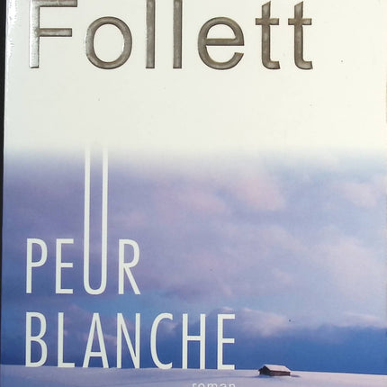 Peur blanche - Ken Follett - livre