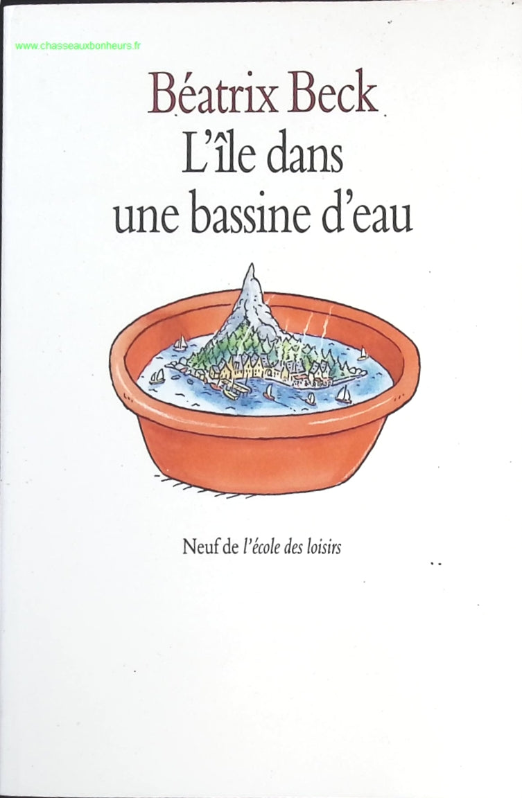 L'Île dans une bassine d'eau - Béatrix Beck - livre