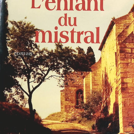 L'enfant du mistral - Jean-Michel Thibaux - livre