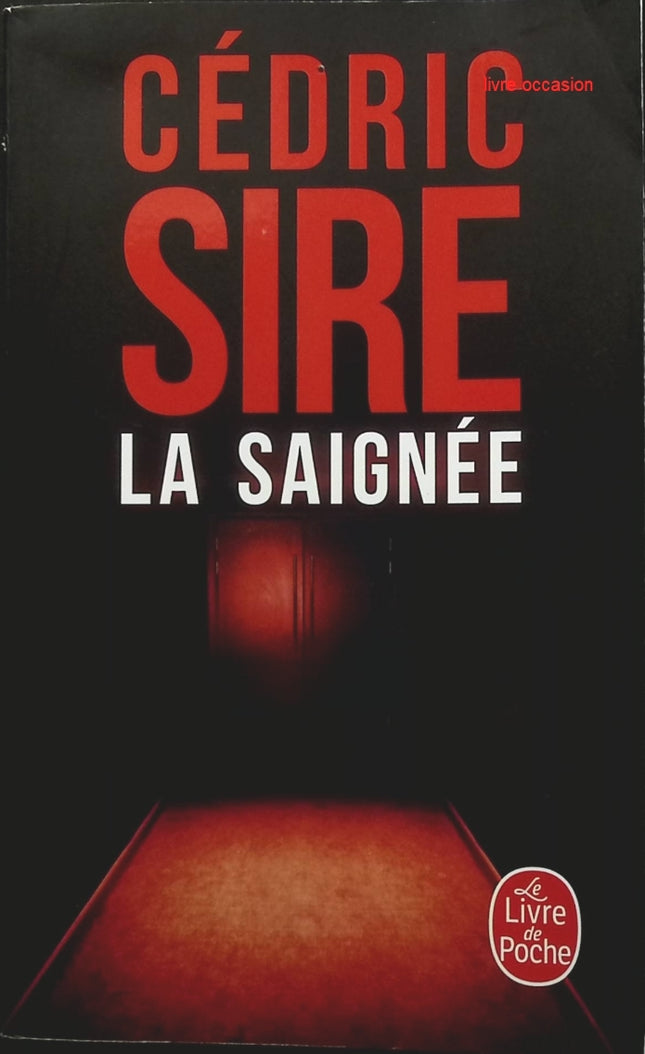 La Saignée - Cédric Sire - livre
