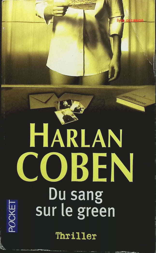 Du sang sur le green – Harlan Coben – Thriller haletant sur enquête, secrets et suspense - livre