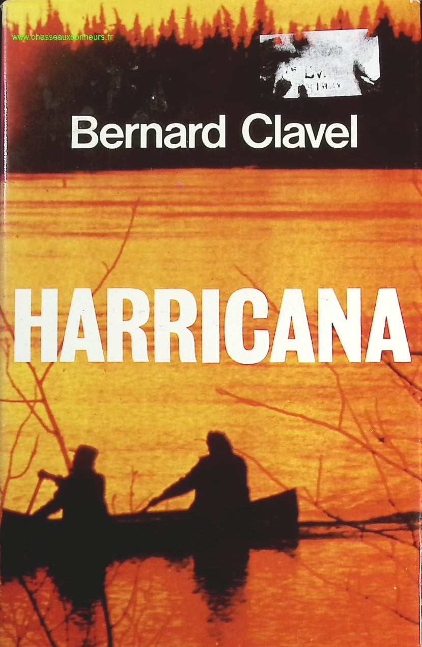 Harricana - Bernard Clavel  - livre