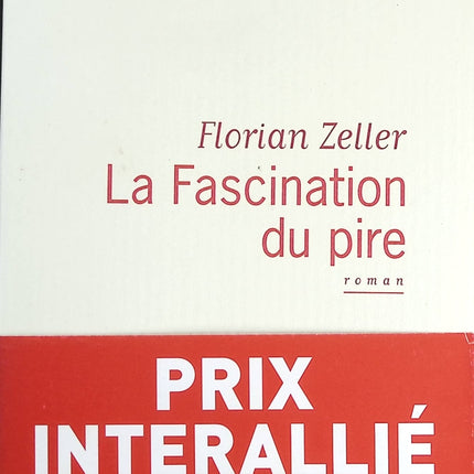 La fascination du pire - Florian Zeller - livre