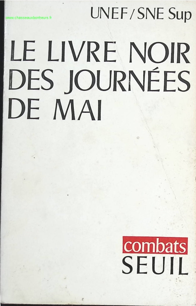 Le livre noir des journées de mai - Unef Et Snesup - livre