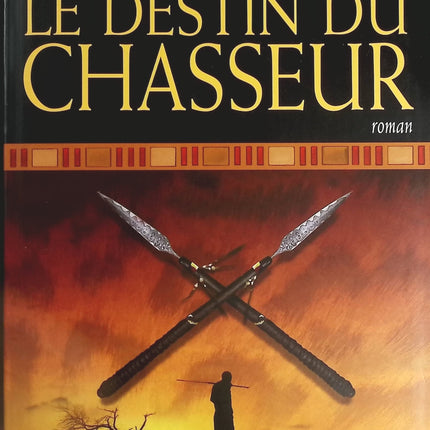 Le destin du chasseur - Wilbur Smith - livre