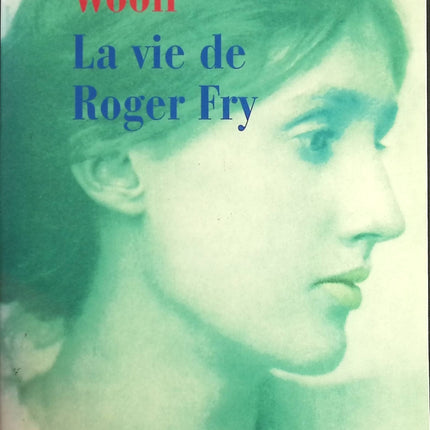 La Vie de Roger Fry - Virginia Woolf - livre