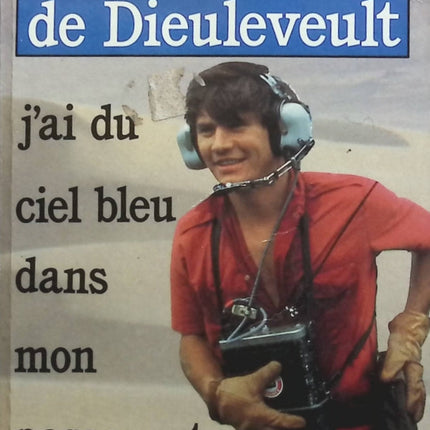 J'ai du ciel bleu dans mon passeport - Philippe de Dieuleveut - Livre