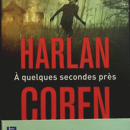 À quelques secondes près - Harlan Coben - livre