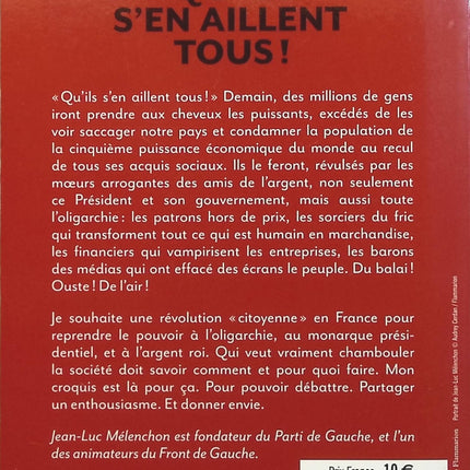 Qu'ils s'en aillent tous ! : Vite, la révolution citoyenne - Jean-Luc Mélenchon - livre