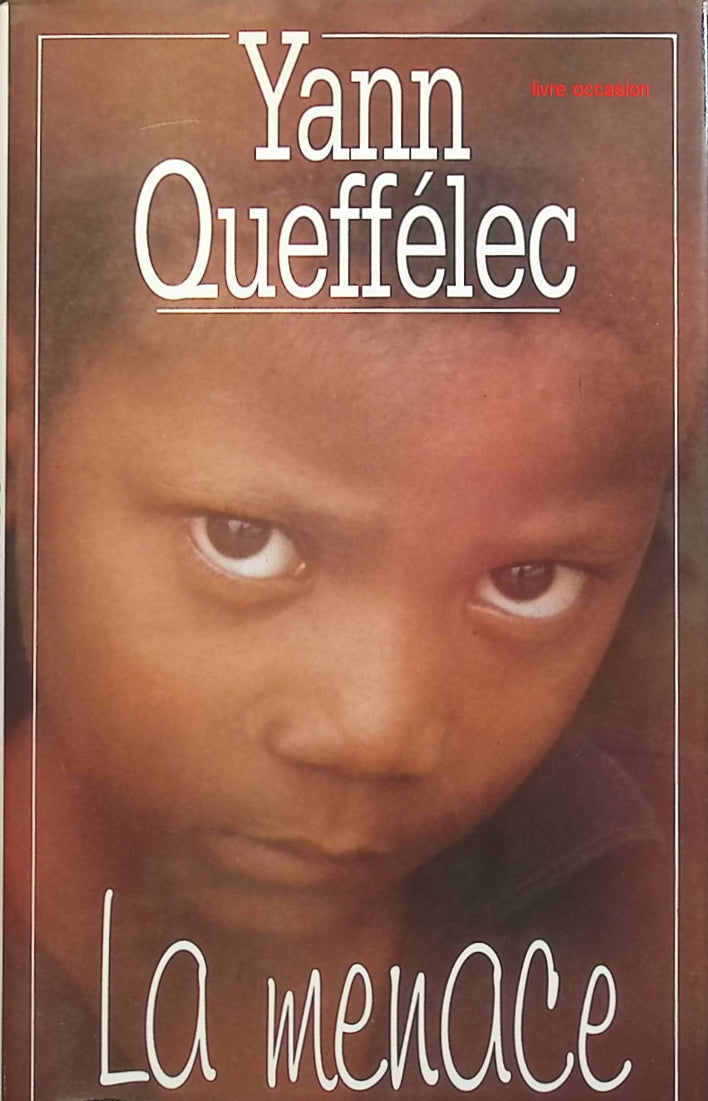 la menace - Yann Queffélec - livre