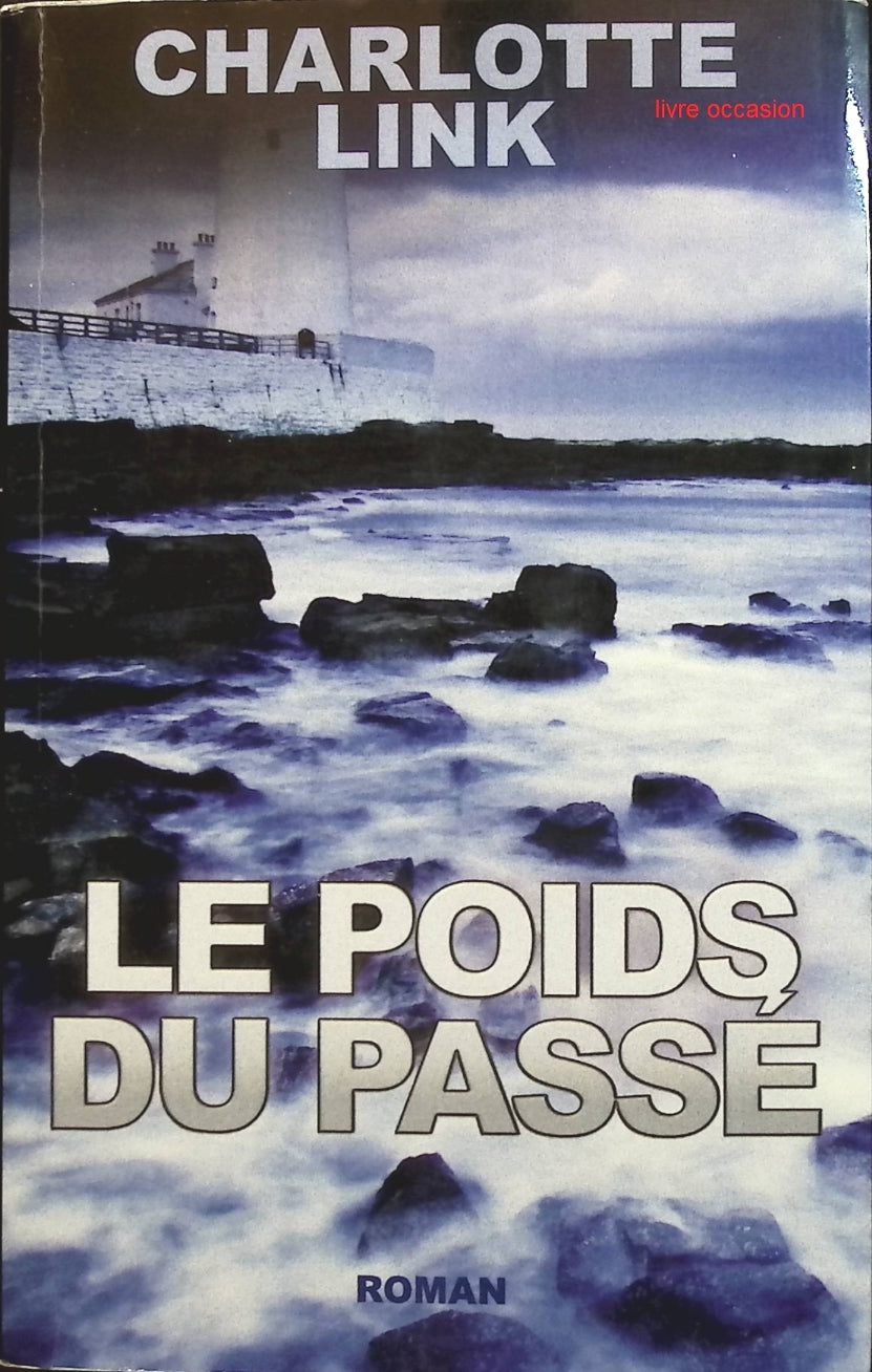Le poids du passé - Charlotte Link - livre