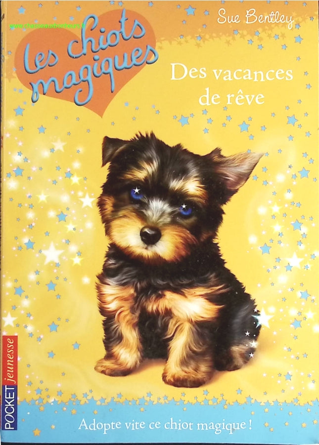 Les chiots magiques - tome 12 - Des vacances de rêve - Sue Bentley - livre
