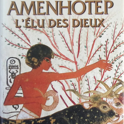 Amenhotep, l'élu des dieux - Pauline Gedge - livre