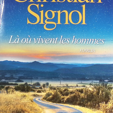 Là où vivent les hommes - Christian Signol - livre