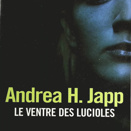 Le Ventre des lucioles - Andrea H. Japp - livre