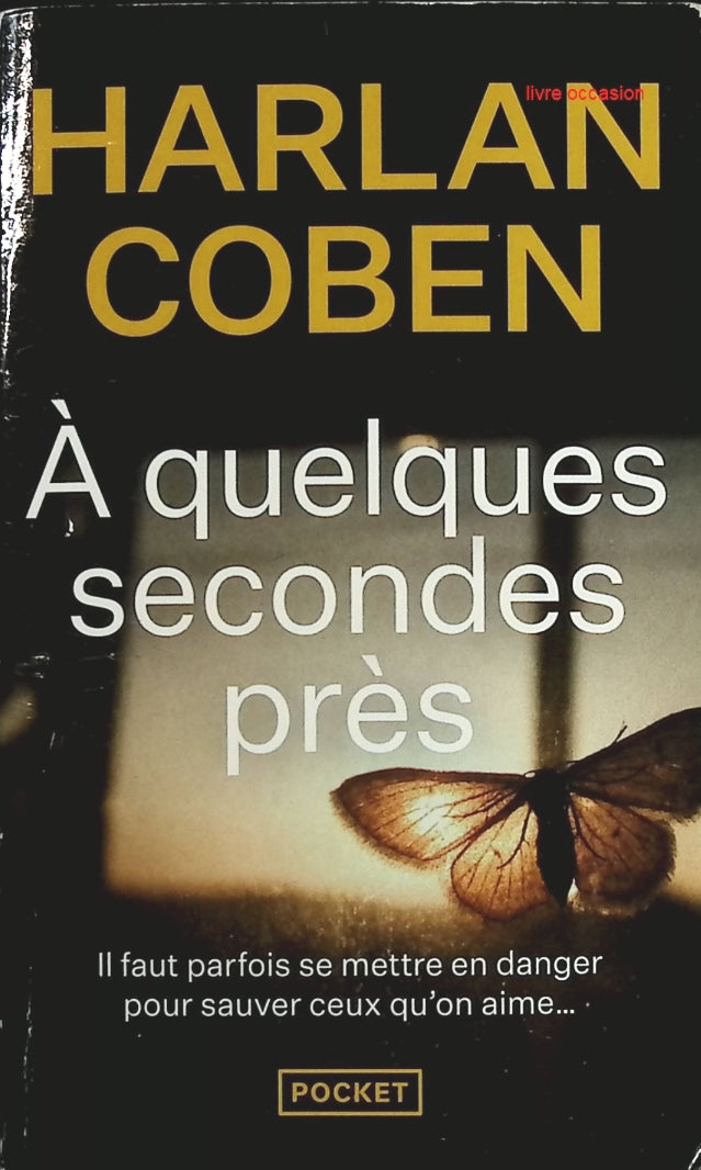 À quelques secondes près - Harlan Coben - livre