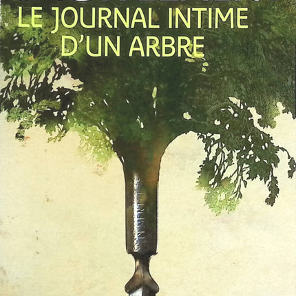 Le Journal intime d'un arbre - Didier van Cauwelaert - livre