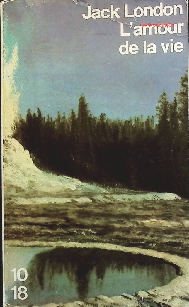 L'amour de la vie - Jack London - livre