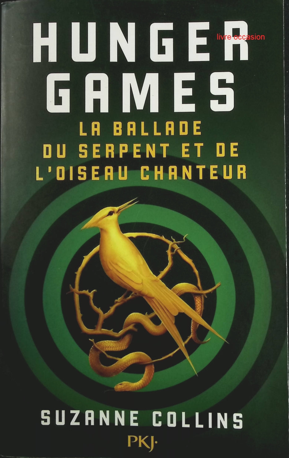 Hunger Games - La ballade du serpent et de l'oiseau chanteur - Suzanne Collins - livre