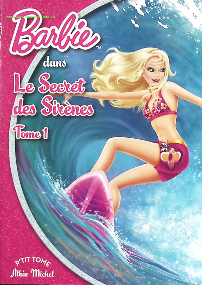 Barbie et le secret des sirènes - Tome 1 - Albin Michel - livre