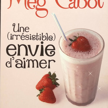 Une (irrésistible) envie d'aimer - Meg Cabot - livre