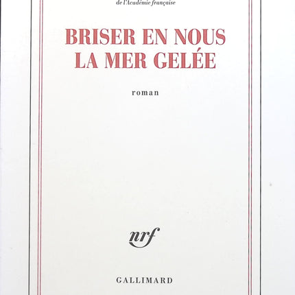 Briser en nous la mer gelée - Erik Orsenna - livre