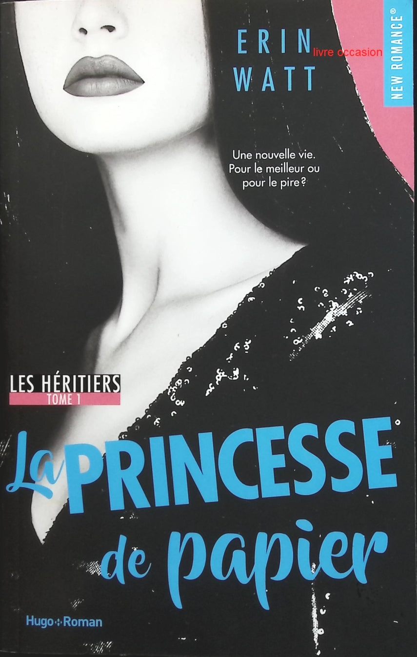 Les héritiers, tome 1  La princesse de papier - Erin Watt - livre