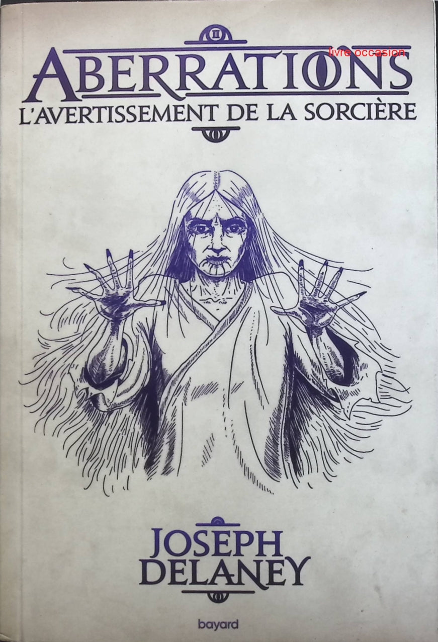 Aberrations, tome 2 : L'avertissement de la sorcière - Joseph Delaney - livre