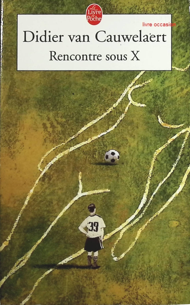 Rencontre sous X - Didier Van Cauwelaert - Livre