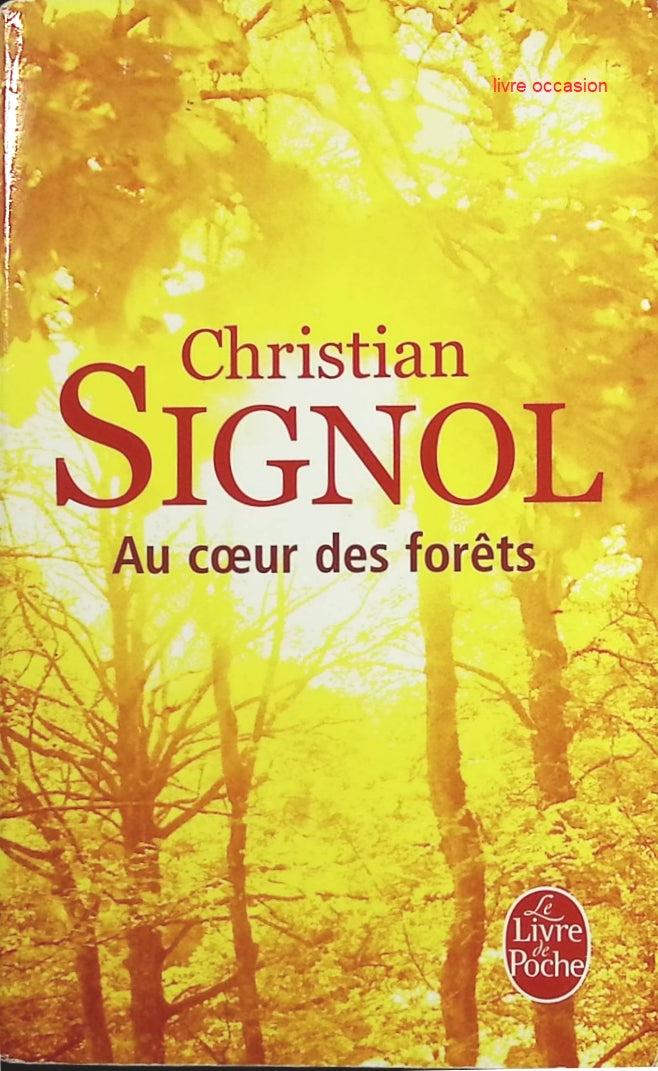 Au coeur des forêts - Christian Signol - Livre