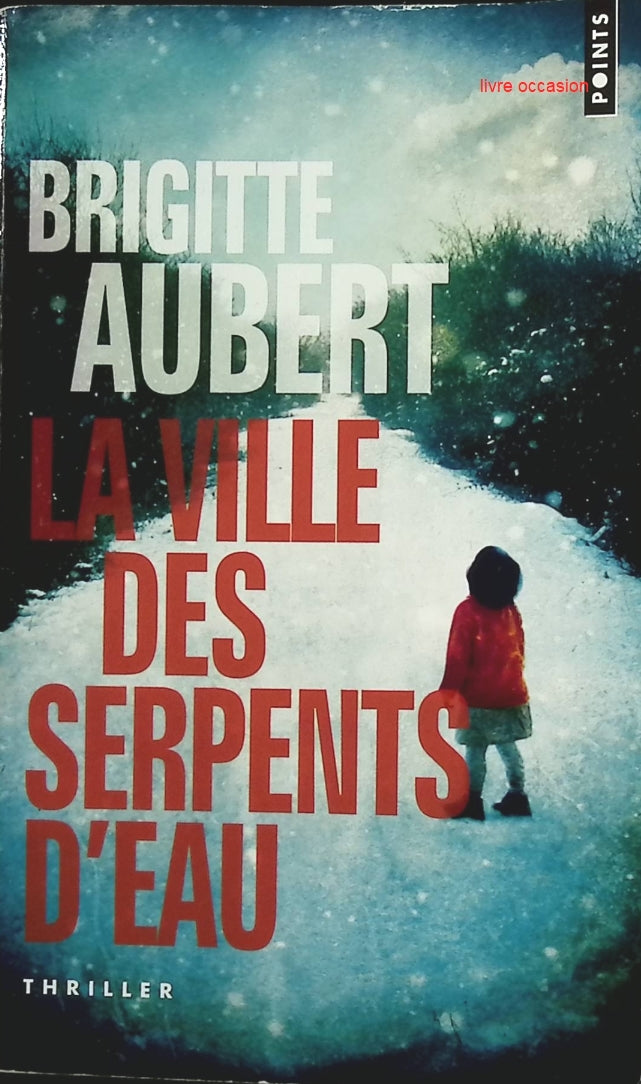 La Ville des serpents d'eau - Brigitte Aubert - Livre