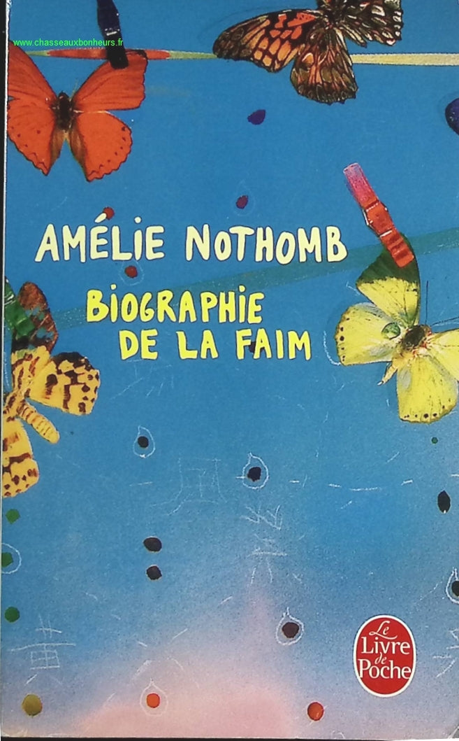 Biographie de la faim - Amélie Nothomb - livre