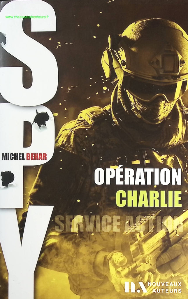 Spy Tome 2 - Opération Charlie - Michel Behar - livre