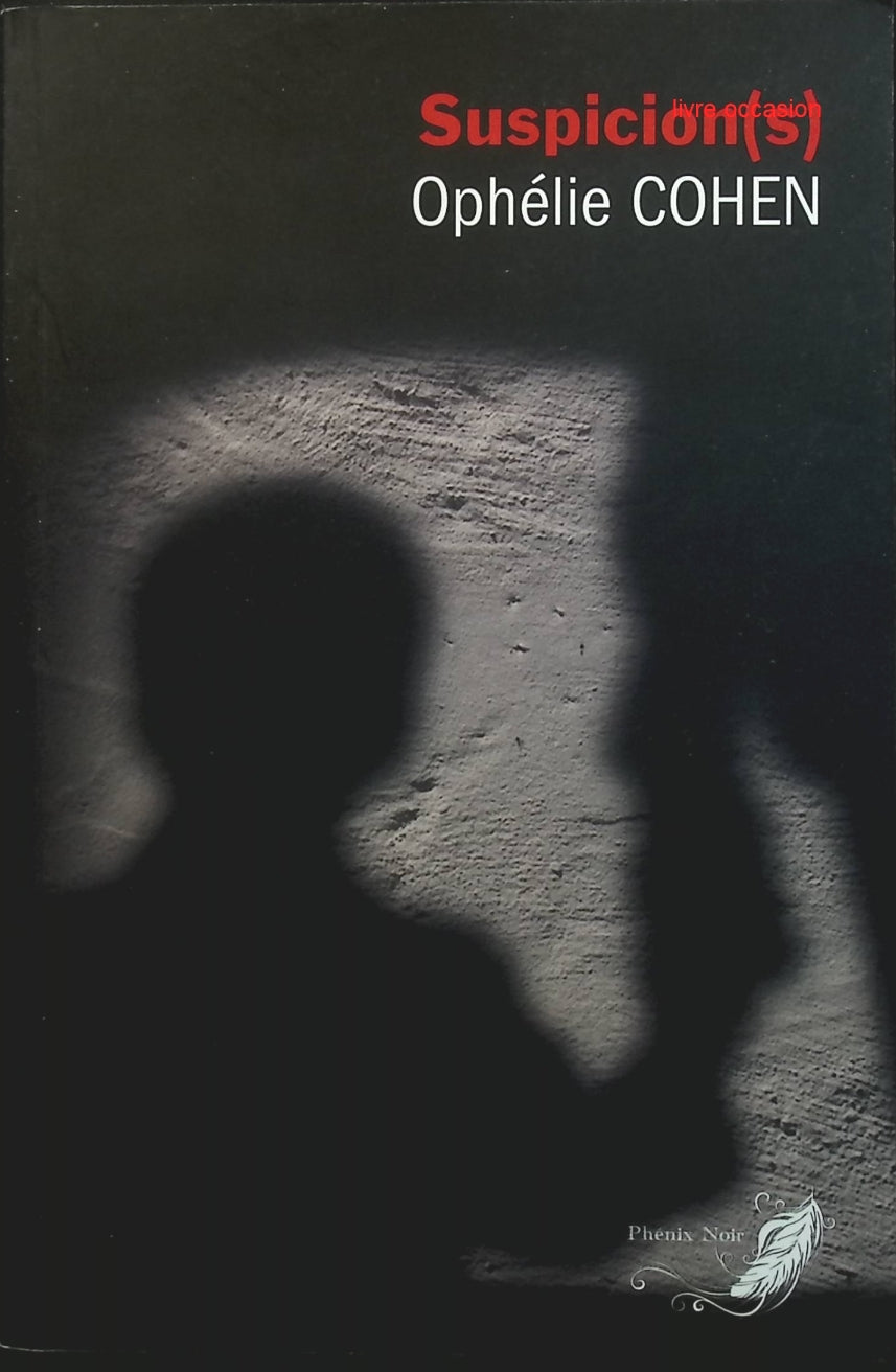 Suspicion(s) - Ophélie Cohen - Livre