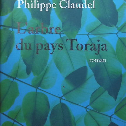 L'arbre du pays Toraja - Philippe Claudel - Livre