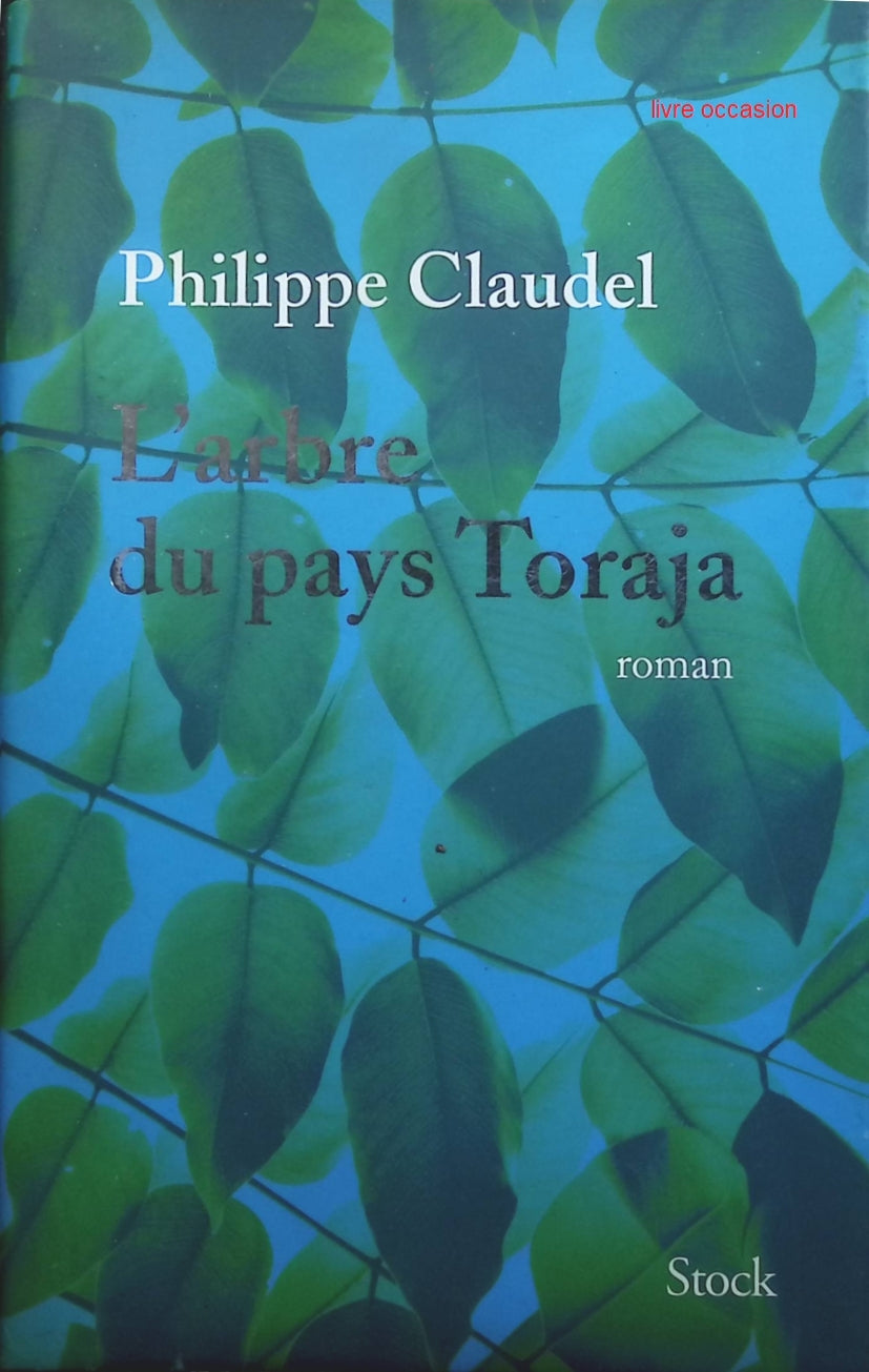L'arbre du pays Toraja - Philippe Claudel - Livre